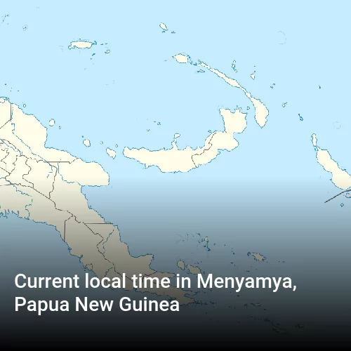 Current local time in Menyamya, Papua New Guinea