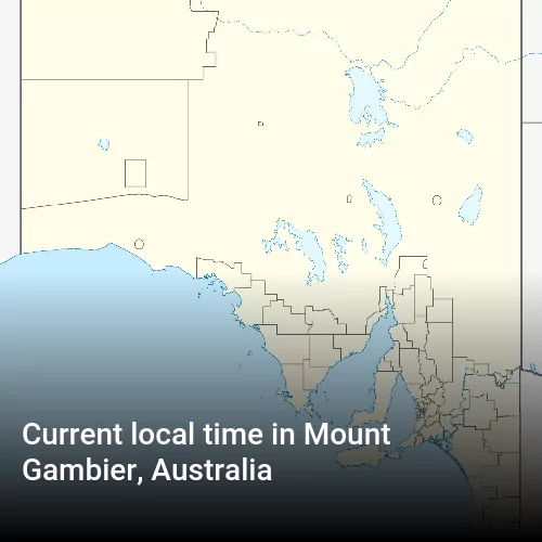 Current local time in Mount Gambier, Australia