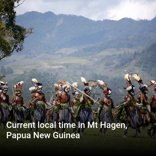 Current local time in Mt Hagen, Papua New Guinea