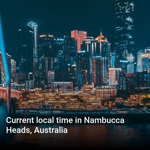 Current local time in Nambucca Heads, Australia