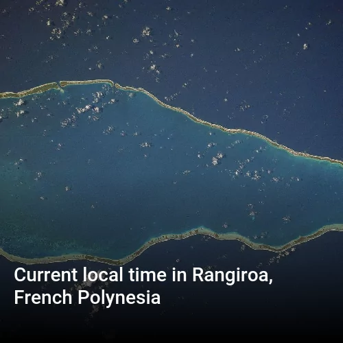 Current local time in Rangiroa, French Polynesia