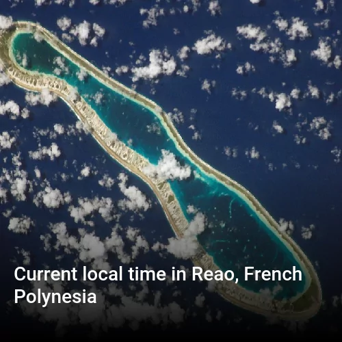 Current local time in Reao, French Polynesia