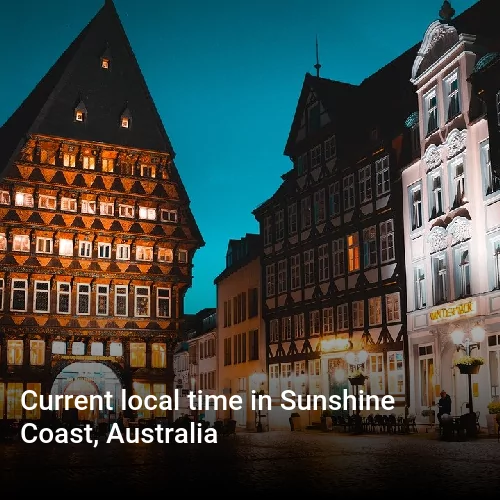 Current local time in Sunshine Coast, Australia