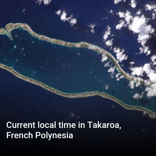 Current local time in Takaroa, French Polynesia