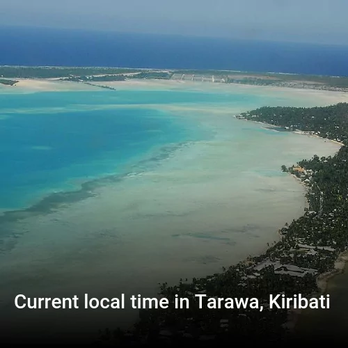 Current local time in Tarawa, Kiribati