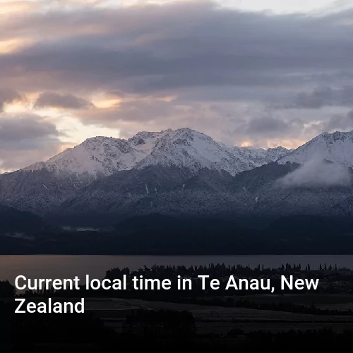Current local time in Te Anau, New Zealand