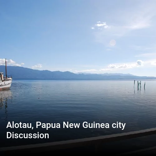 Alotau, Papua New Guinea city Discussion