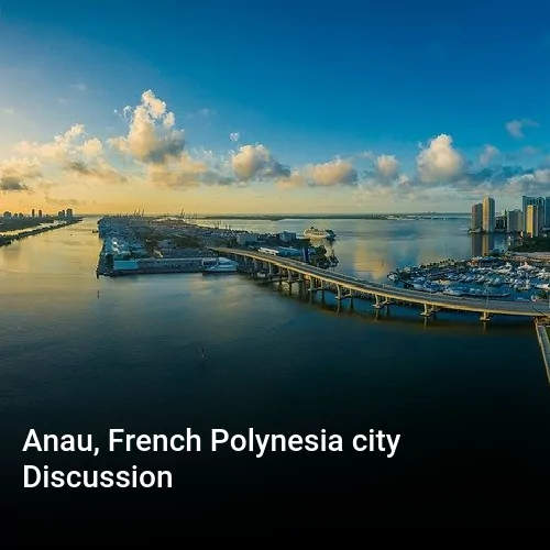 Anau, French Polynesia city Discussion