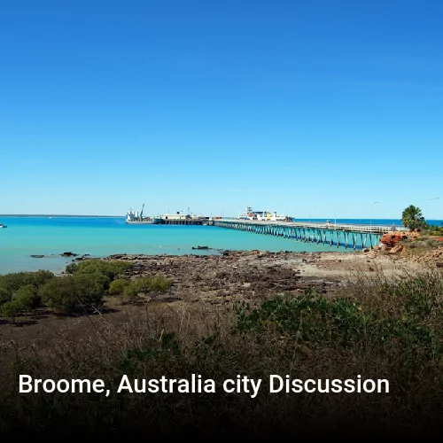 Broome, Australia city Discussion