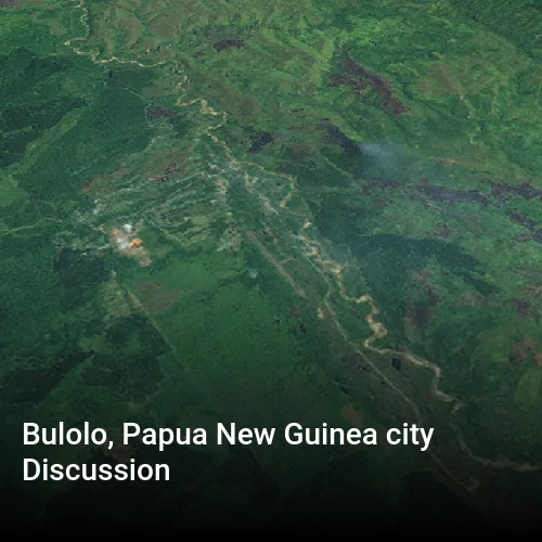 Bulolo, Papua New Guinea city Discussion