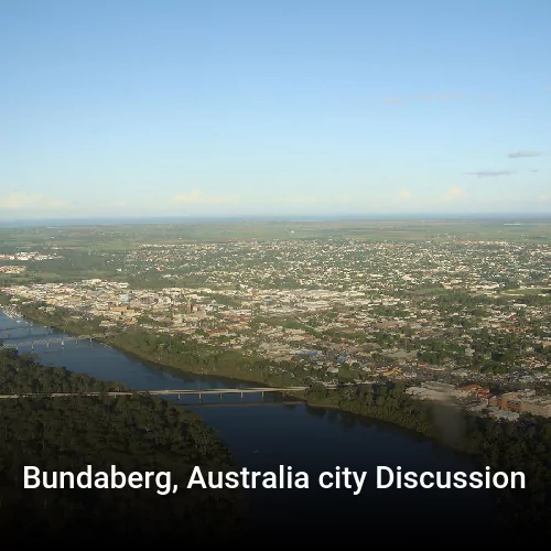 Bundaberg, Australia city Discussion