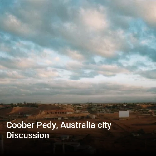 Coober Pedy, Australia city Discussion