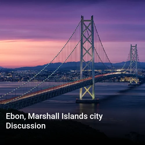 Ebon, Marshall Islands city Discussion