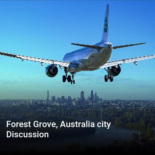 Forest Grove, Australia city Discussion