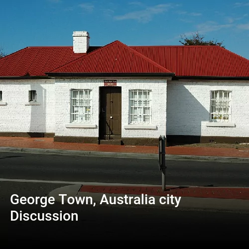 George Town, Australia city Discussion