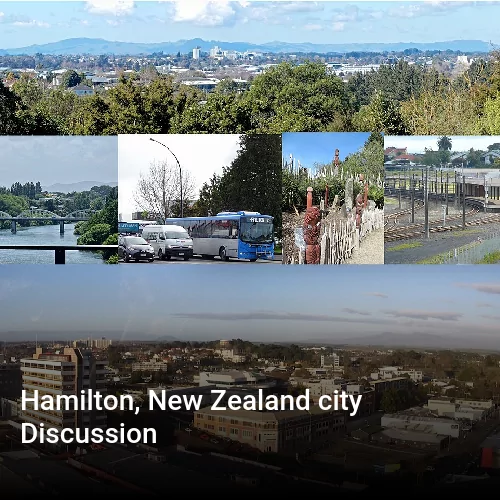 Hamilton, New Zealand city Discussion