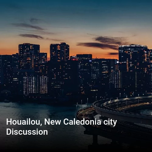 Houailou, New Caledonia city Discussion