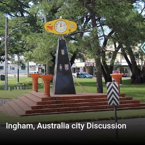Ingham, Australia city Discussion