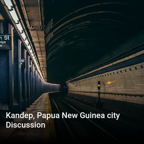 Kandep, Papua New Guinea city Discussion