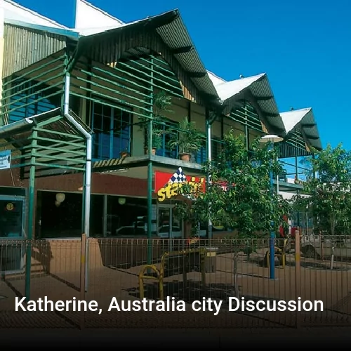 Katherine, Australia city Discussion