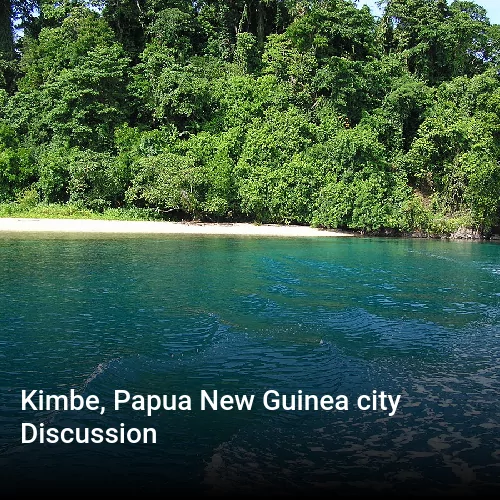 Kimbe, Papua New Guinea city Discussion