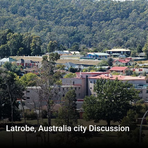 Latrobe, Australia city Discussion