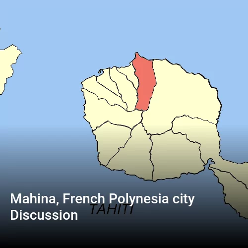 Mahina, French Polynesia city Discussion