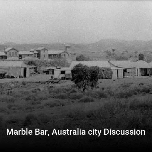 Marble Bar, Australia city Discussion