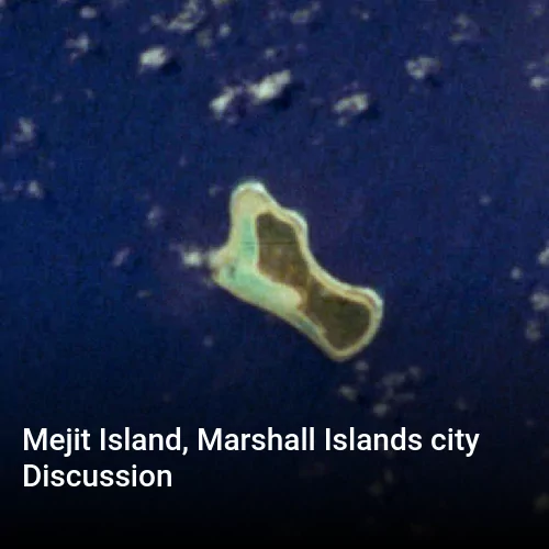 Mejit Island, Marshall Islands city Discussion