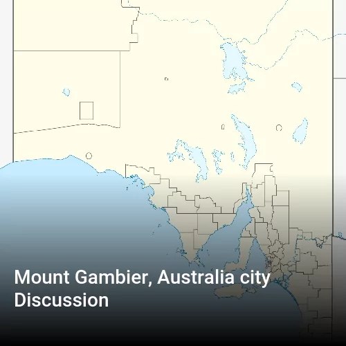 Mount Gambier, Australia city Discussion