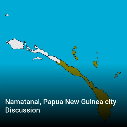 Namatanai, Papua New Guinea city Discussion