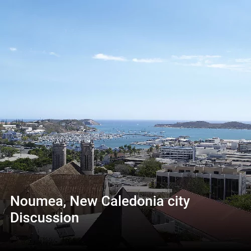 Noumea, New Caledonia city Discussion