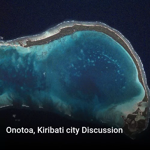 Onotoa, Kiribati city Discussion