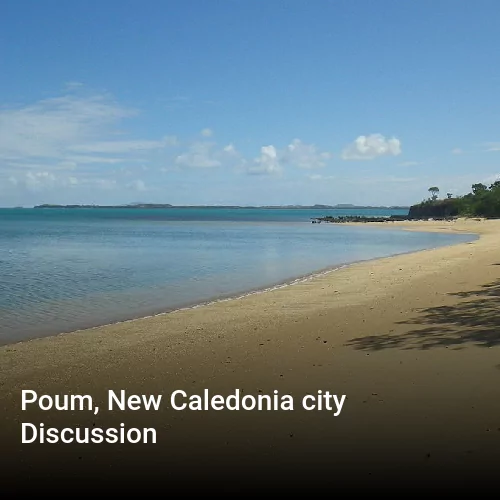 Poum, New Caledonia city Discussion