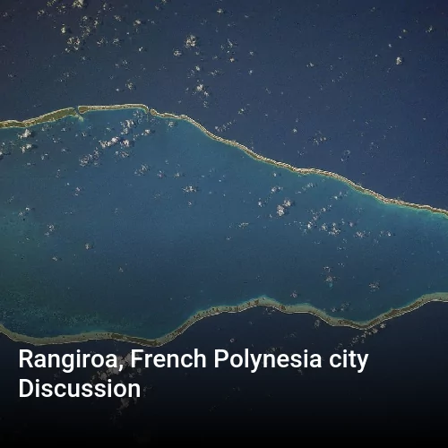 Rangiroa, French Polynesia city Discussion