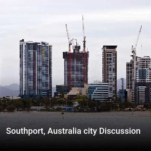 Southport, Australia city Discussion