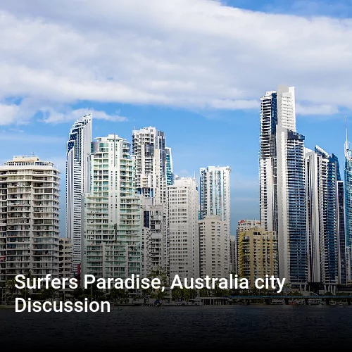Surfers Paradise, Australia city Discussion