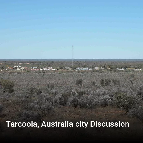 Tarcoola, Australia city Discussion