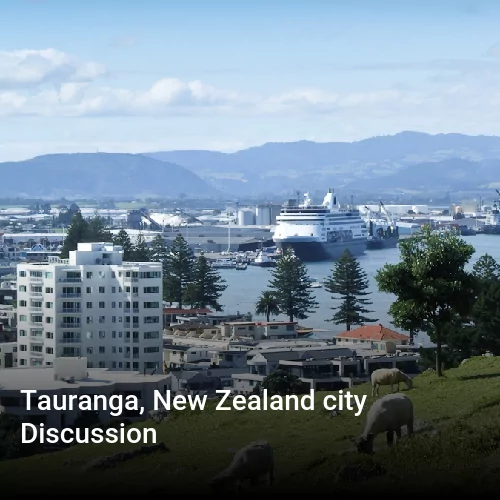 Tauranga, New Zealand city Discussion