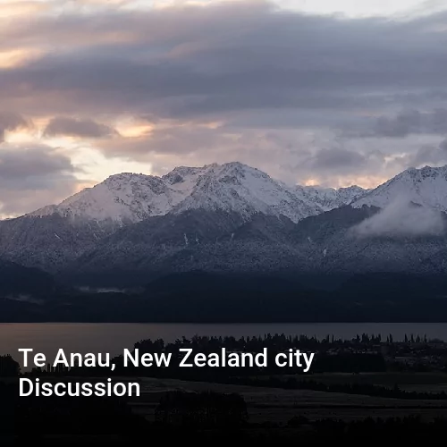 Te Anau, New Zealand city Discussion