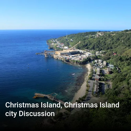 Christmas Island, Christmas Island city Discussion