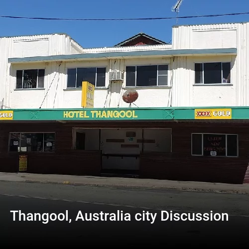Thangool, Australia city Discussion