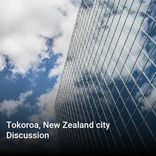 Tokoroa, New Zealand city Discussion