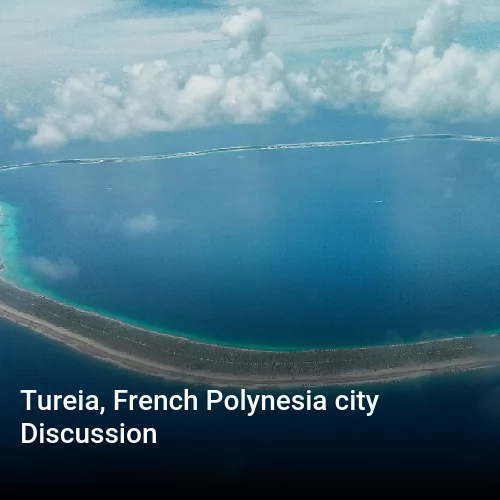 Tureia, French Polynesia city Discussion