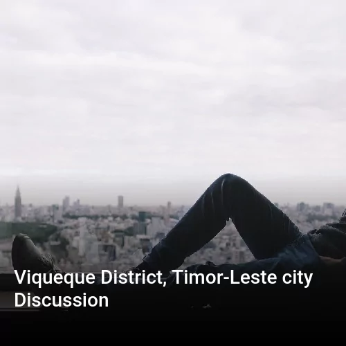 Viqueque District, Timor-Leste city Discussion