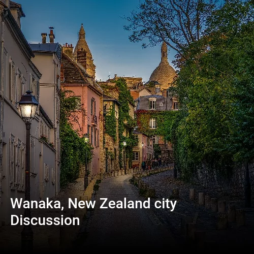 Wanaka, New Zealand city Discussion