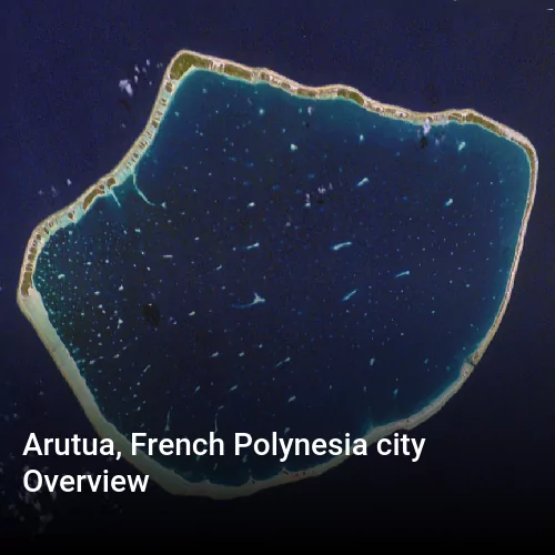 Arutua, French Polynesia city Overview Arutua, French Polynesia city Overview