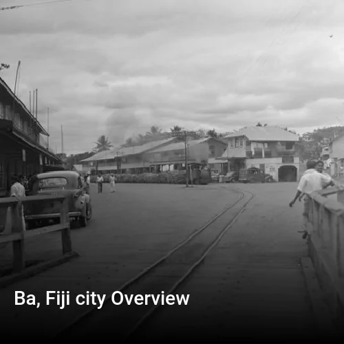 Ba, Fiji city Overview