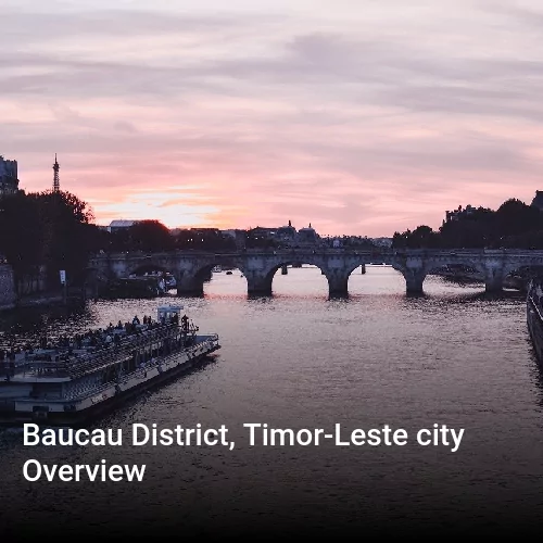 Baucau District, Timor-Leste city Overview