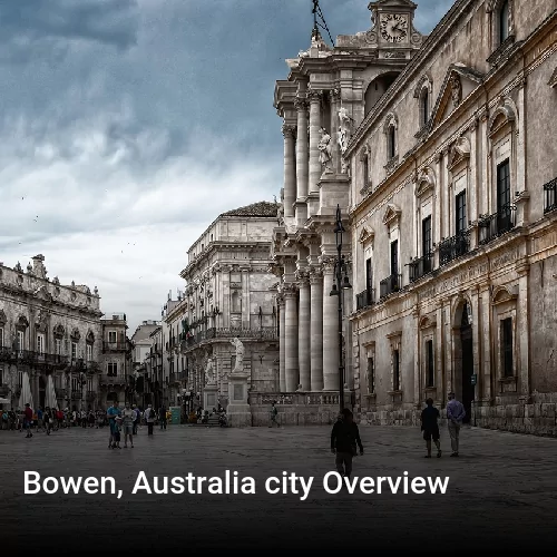 Bowen, Australia city Overview